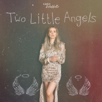 Carly Waddell - Two Little Angels Lyrics | DCSLyrics