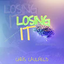 Chris Caulfield Losing It
