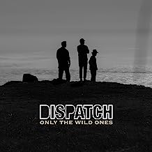Dispatch Only the Wild Ones