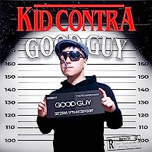 Kid Contra - Good Guy Lyrics | DCSLyrics