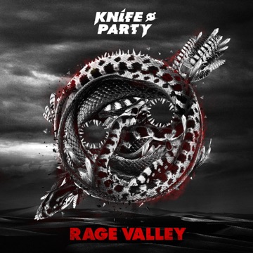 Knife Party Rage Valley
