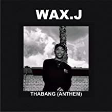 Wax.J Thabang